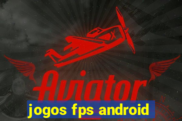 jogos fps android